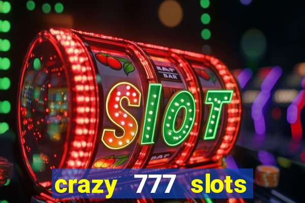 crazy 777 slots com br