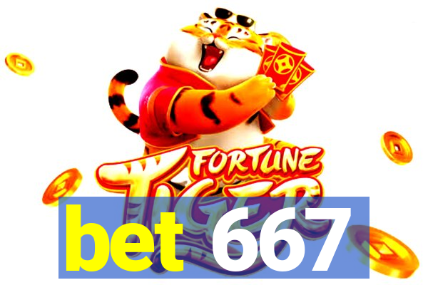 bet 667