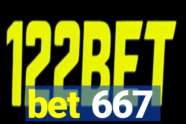 bet 667