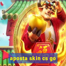 aposta skin cs go