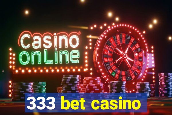 333 bet casino