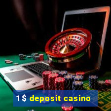 1 $ deposit casino