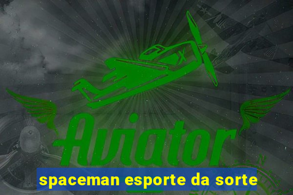 spaceman esporte da sorte