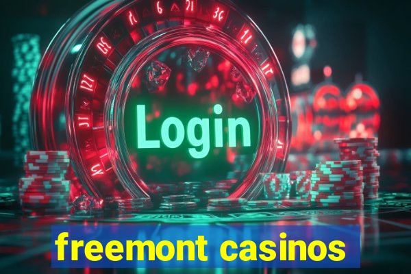 freemont casinos