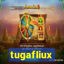 tugafliux