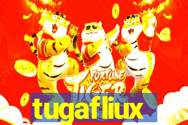 tugafliux