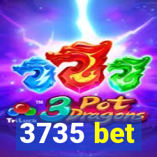 3735 bet