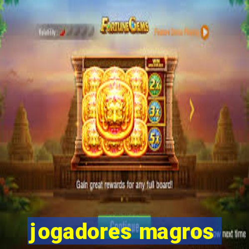 jogadores magros