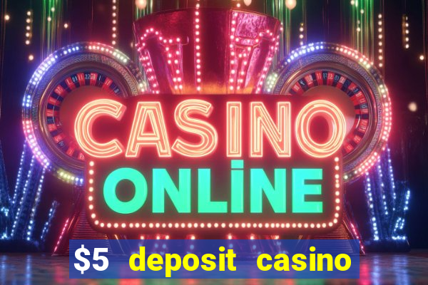 $5 deposit casino nz 2020