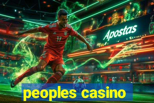 peoples casino