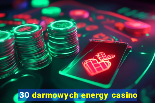 30 darmowych energy casino