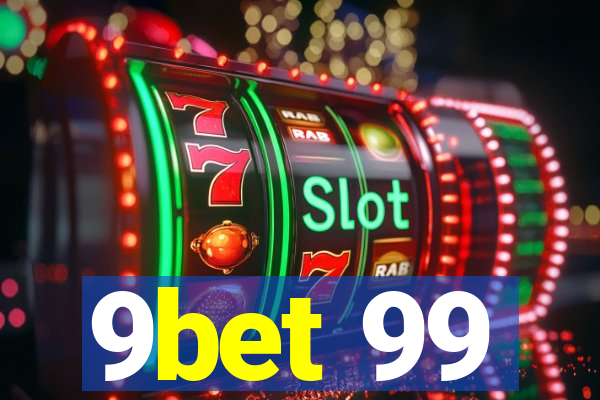 9bet 99