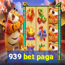 939 bet paga