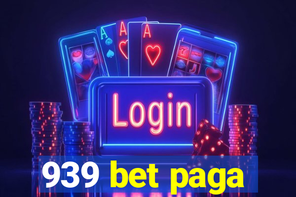 939 bet paga