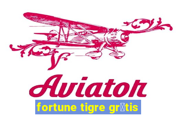 fortune tigre gr谩tis