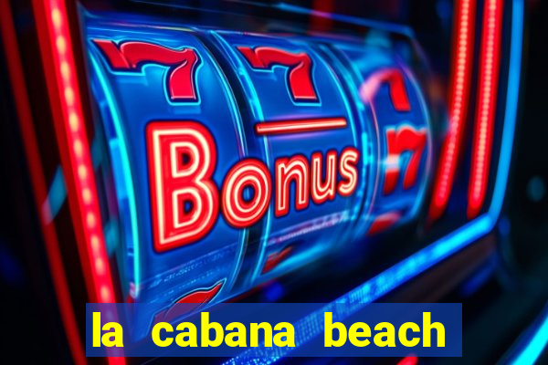 la cabana beach resort and casino aruba