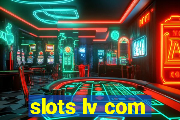 slots lv com