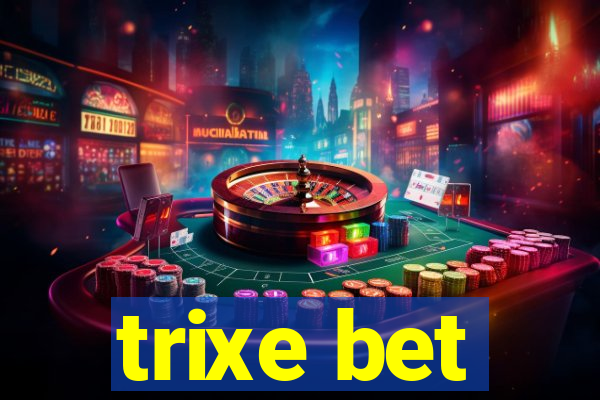 trixe bet