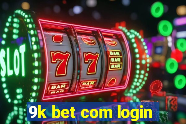 9k bet com login