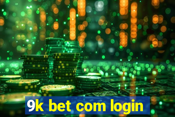 9k bet com login