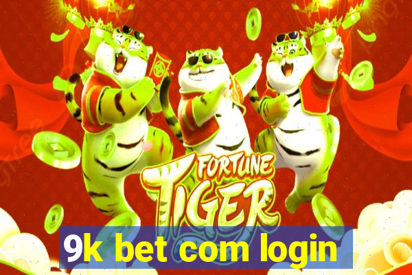 9k bet com login