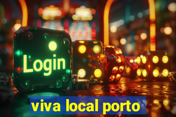 viva local porto