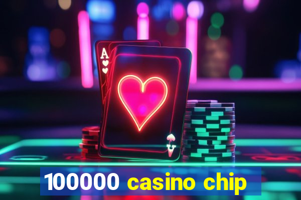 100000 casino chip