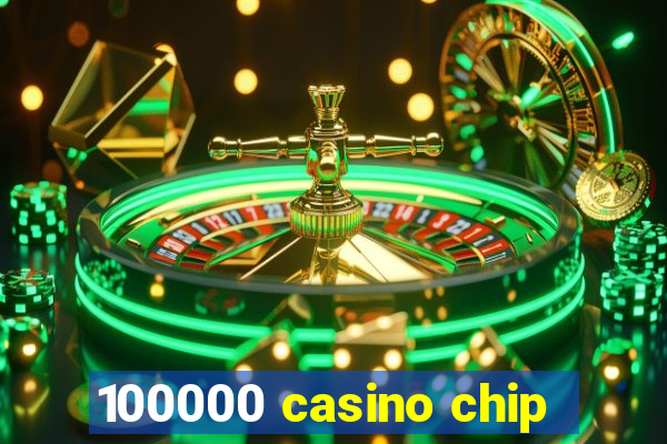 100000 casino chip