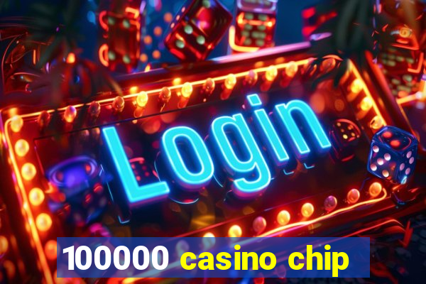 100000 casino chip