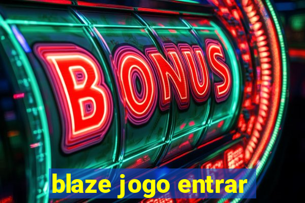 blaze jogo entrar