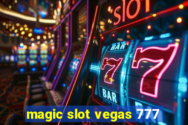 magic slot vegas 777