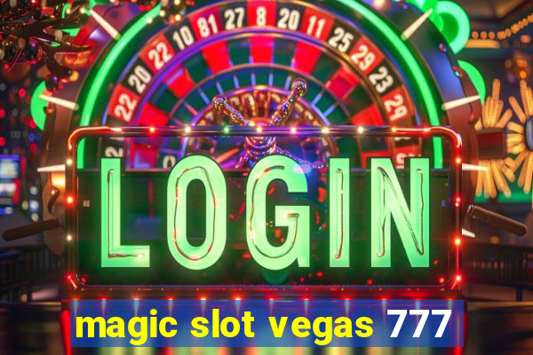 magic slot vegas 777