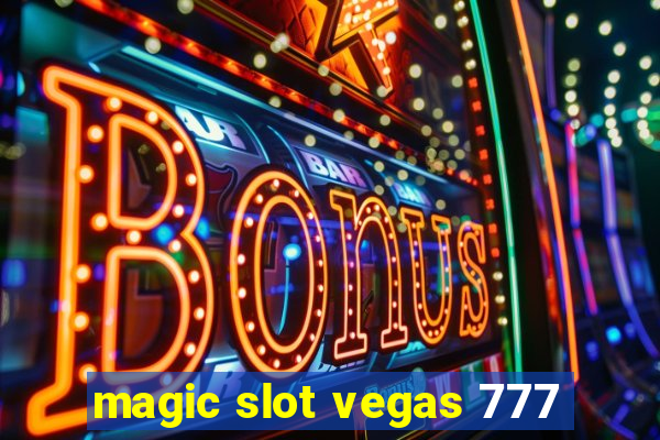 magic slot vegas 777