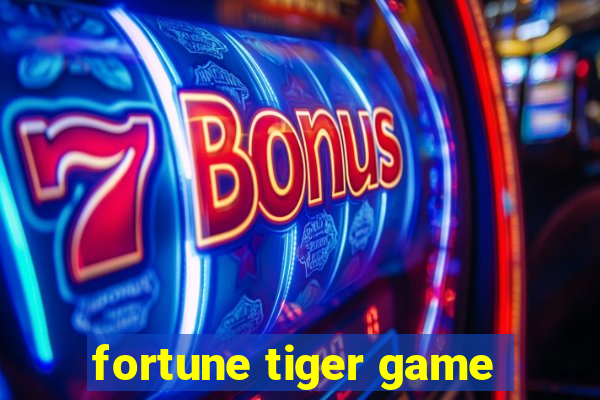 fortune tiger game