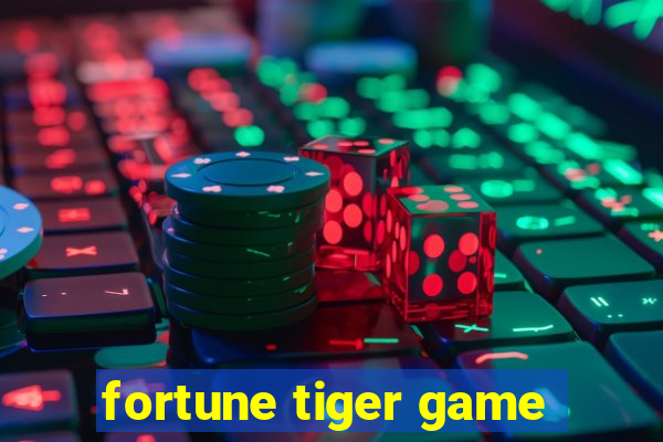 fortune tiger game