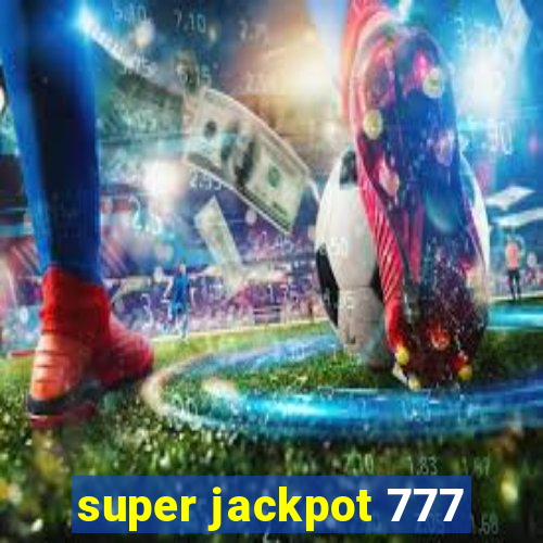 super jackpot 777