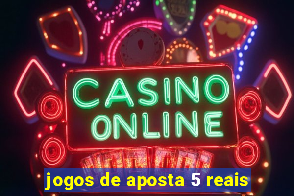 jogos de aposta 5 reais