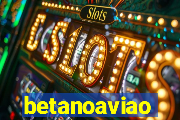 betanoaviao