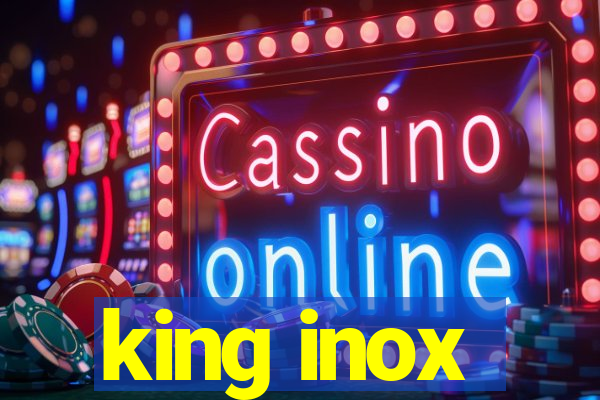 king inox