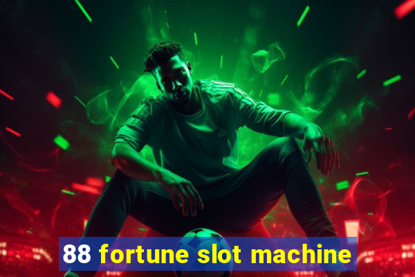 88 fortune slot machine