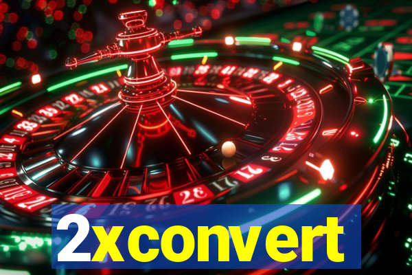 2xconvert