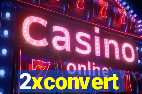 2xconvert