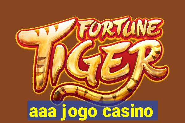 aaa jogo casino