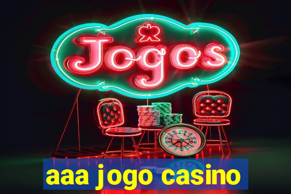 aaa jogo casino