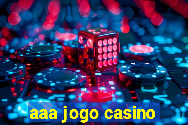 aaa jogo casino