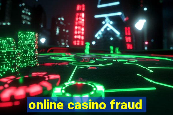 online casino fraud