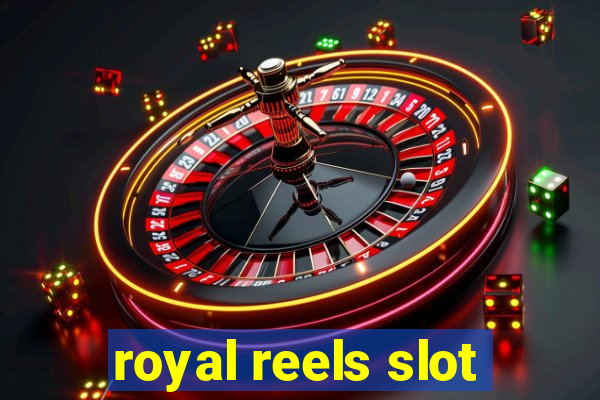 royal reels slot