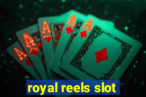 royal reels slot