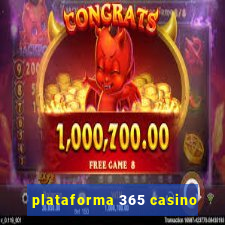 plataforma 365 casino