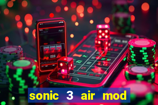 sonic 3 air mod extra slot shadow